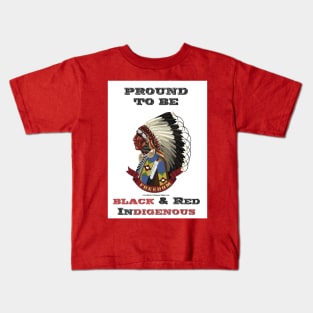 Proud To Be Black & Red Indigenous Kids T-Shirt